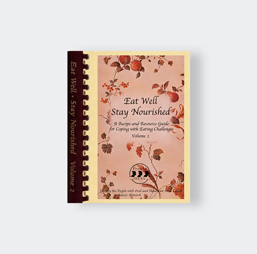 Eat Well Stay Nourished: A Recipe and Resource Guide for Coping with Eating Challenges Volume 2